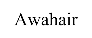 AWAHAIR