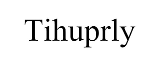 TIHUPRLY