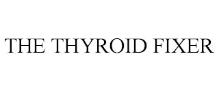 THE THYROID FIXER