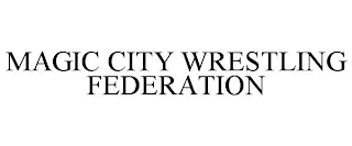 MAGIC CITY WRESTLING FEDERATION