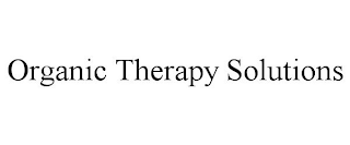 ORGANIC THERAPY SOLUTIONS