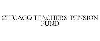 CHICAGO TEACHERS' PENSION FUND