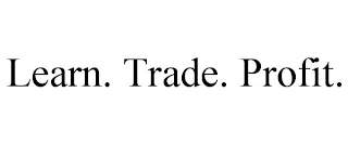 LEARN. TRADE. PROFIT.