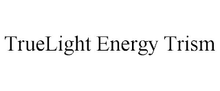 TRUELIGHT ENERGY TRISM