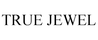 TRUE JEWEL