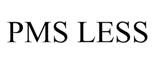 PMS LESS