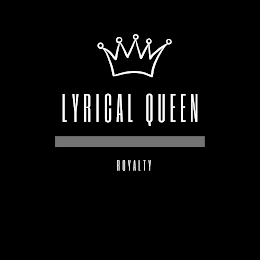 LYRICAL QUEEN  ROYALTY