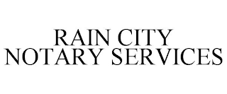 RAIN CITY NOTARY SERVICES