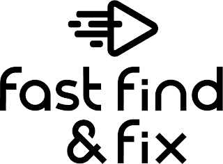 FAST FIND & FIX