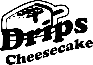 DRIPS CHEESECAKE