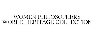 WOMEN PHILOSOPHERS WORLD HERITAGE COLLECTION