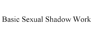 BASIC SEXUAL SHADOW WORK