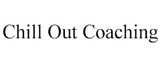 CHILL OUT COACHING