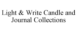 LIGHT & WRITE CANDLE AND JOURNAL COLLECTIONS