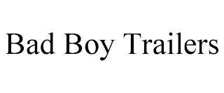 BAD BOY TRAILERS