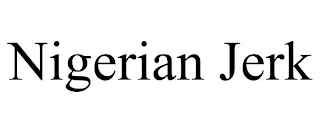 NIGERIAN JERK