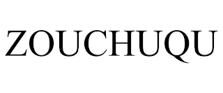 ZOUCHUQU