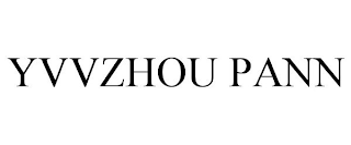 YVVZHOU PANN