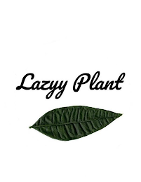 LAZYY PLANT