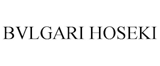 BVLGARI HOSEKI