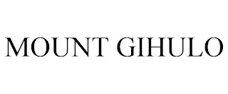 MOUNT GIHULO