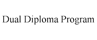 DUAL DIPLOMA PROGRAM