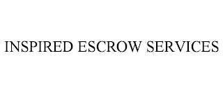 INSPIRED ESCROW SERVICES