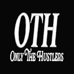 OTH ONLY THE HUSTLERS