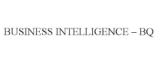 BUSINESS INTELLIGENCE - BQ