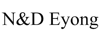 N&D EYONG