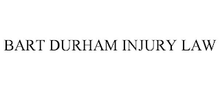 BART DURHAM INJURY LAW