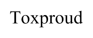 TOXPROUD