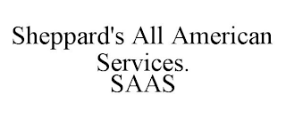 SHEPPARD'S ALL AMERICAN SERVICES. SAAS