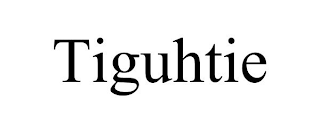 TIGUHTIE