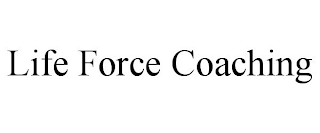 LIFE FORCE COACHING