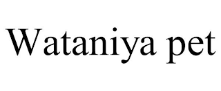 WATANIYA PET