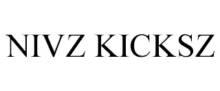 NIVZ KICKSZ