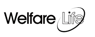 WELFARE LIFE