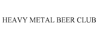 HEAVY METAL BEER CLUB