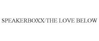 SPEAKERBOXX/THE LOVE BELOW