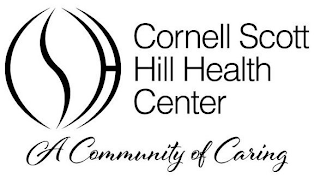 CSH CORNELL SCOTT HILL HEALTH CENTER A COMMUNITY OF CARING