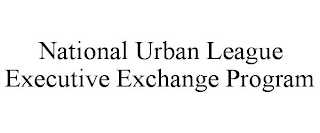 NATIONAL URBAN LEAGUE EXECUTIVE EXCHANGE PROGRAM