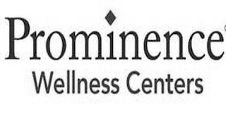PROMINENCE WELLNESS CENTERS