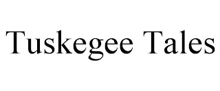 TUSKEGEE TALES