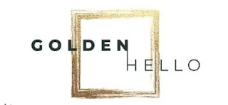 GOLDEN HELLO