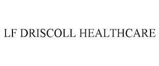 LF DRISCOLL HEALTHCARE