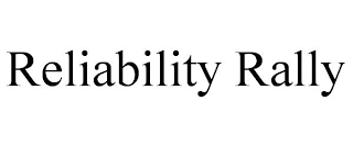 RELIABILITY RALLY