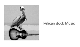 PELICAN DOCK MUSIC