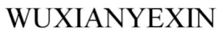 WUXIANYEXIN
