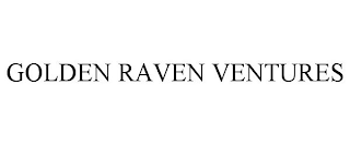 GOLDEN RAVEN VENTURES